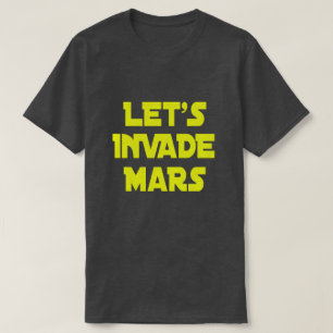 Camiseta Vamos Invadir Marte