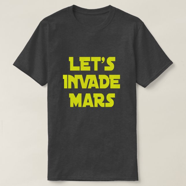 Camiseta Vamos Invadir Marte (Frente do Design)