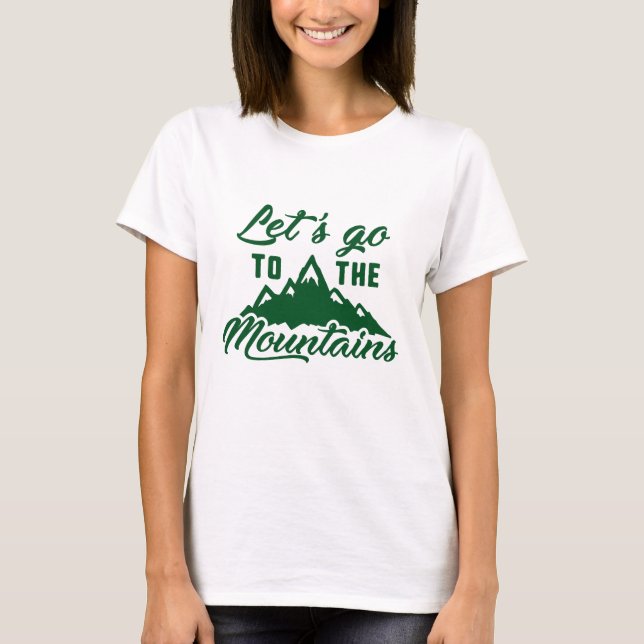 Camiseta Vamos Ir Para As Montanhas (Frente)