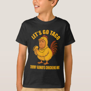 Camiseta Vamos Ir Taco Trump Sempre Chica Frio Engraçado Ir