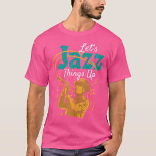 Camiseta Vamos Jazz Coisas Gráfico - Jazz Musical Lover