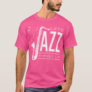 Camiseta Vamos Jazz Coisas Para Cima