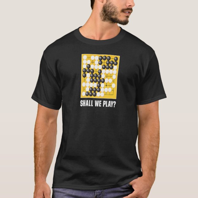 Camiseta Vamos Jogar (Go Conselho Game Baduk Weiqi) (Frente)