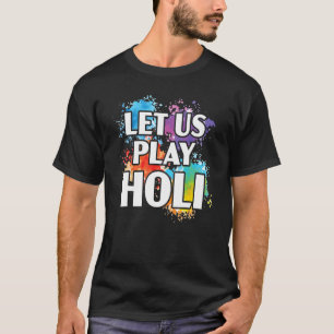 Camiseta Vamos Jogar Holi Hinduísmo Hindu Budista Festa Hol