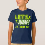 Camiseta Vamos Jump Neon Glow Festa de aniversário Trampoli<br><div class="desc">Vamos Salta Festa de aniversário com luzes brilhantes de neon e texto em verde,  branco e azul,  excelente para um parque de trampolim ou festas de aniversário de salto para meninos e meninas.</div>