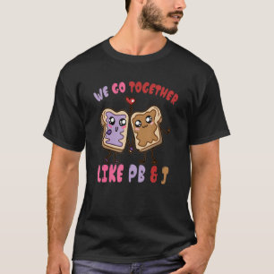 Camiseta Vamos Juntos Como Manteiga de amendoim PB e J e ge