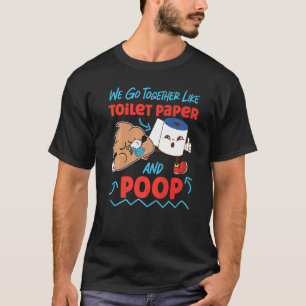 Camiseta Vamos Juntos Como Papel De Banheiro E Poop 1