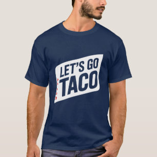 Camiseta Vamos Lá Taco – Trump Sempre Desiste Paródia