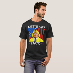Camiseta Vamos Lá Taco Trump Sempre Desiste Satírico