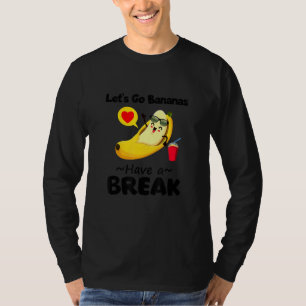 Camiseta Vamos Legal Engraçado Vai Banana Tem Um Gráfico De