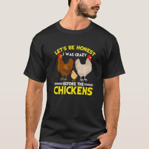 Camiseta Vamos Louco De Galinha Seja Honesto Eu Era Uma Bef