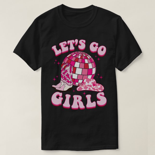 Camiseta Vamos Meninas Cowgirl Boot Hat Disco Bachelorette (Frente do Design)