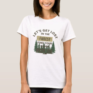 Camiseta Vamos nos perder na floresta