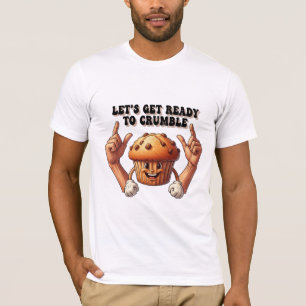 Camiseta Vamos nos Preparar para Desmoronar - Assando Muffi