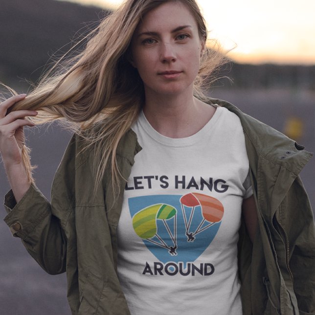 Camiseta Vamos nos segurar (Let’s Hang Around T-Shirt)