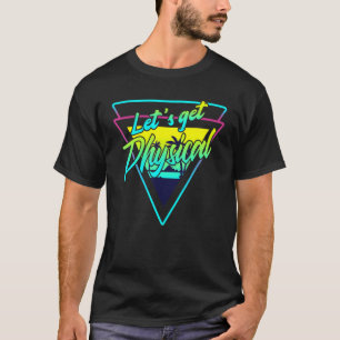 Camiseta Vamos Obter anos 80 de Gym Física 1