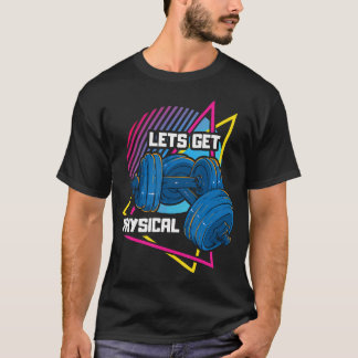 Camiseta Vamos Obter Anos 80 De Rad De Malhação Do Gym Work