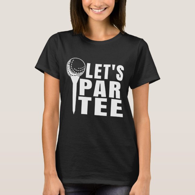 Camiseta Vamos Obter Bebado E Dirigir O Golfe Do Carrinho D (Frente)