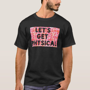 Camiseta Vamos obter o melhor treinamento e treinamento fís