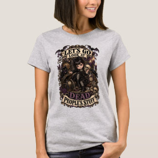 Camiseta Vamos Olhar as Coisas das Pessoas Mortas - Vitoria