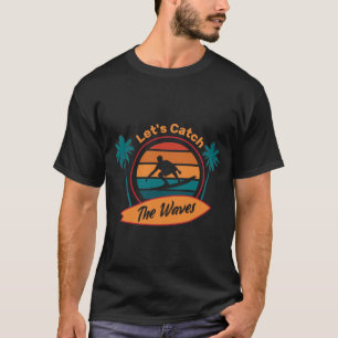 Camiseta Vamos Pegar as Ondas Surf Retro Pôr do Sol Surfist