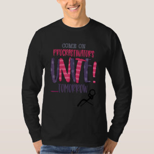 Camiseta Vamos, Procrastinadores Se Unam Amanhã É Você