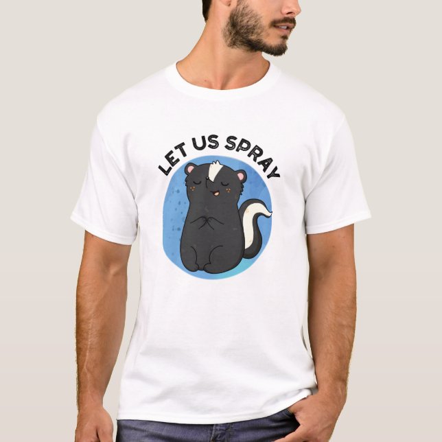 Camiseta Vamos Pulverizar O Skunk Engraçado Pun (Frente)