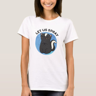 Camiseta Vamos Pulverizar O Skunk Funny Pun