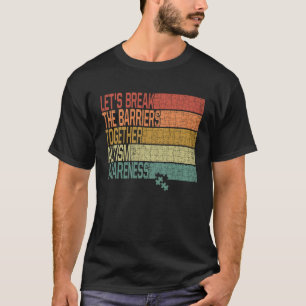 Camiseta Vamos Quebrar as Barreiras Juntos Bondade Autismo