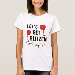 Camiseta Vamos Recebe Blitzen // Álcool Engraçado Natal