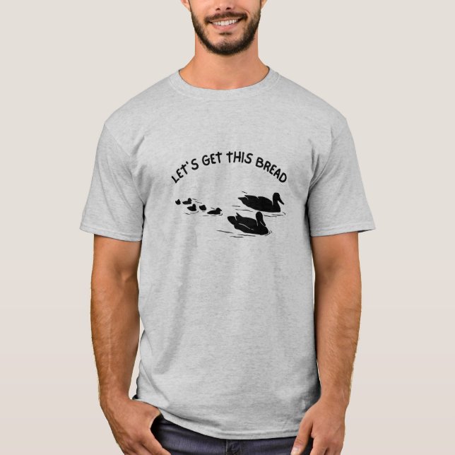 Camiseta Vamos Recebe Este Pão, Patos Engraçados Amantes (Frente)