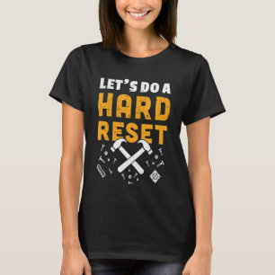 Camiseta Vamos Redefina O Computador E Faça Um Reparo Técni