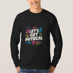 Camiseta vamos retrô de 80s Obter Custo físico da Aeróbica