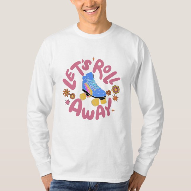 Camiseta Vamos rolar para fora Skates do cilindro (Frente)
