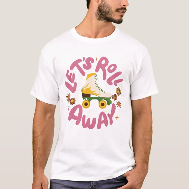 Camiseta Vamos rolar para fora Skates do cilindro (Frente)