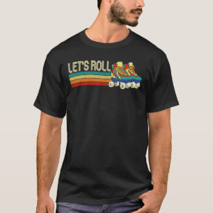 Camiseta Vamos Roll Vintage Roller Skate Birthday Women Gir