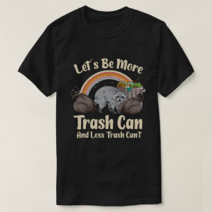 Camiseta vamos ser mais lata de lixo e menos lixo não pode 