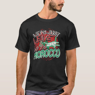 Camiseta Vamos só sai e vai para Marrocos