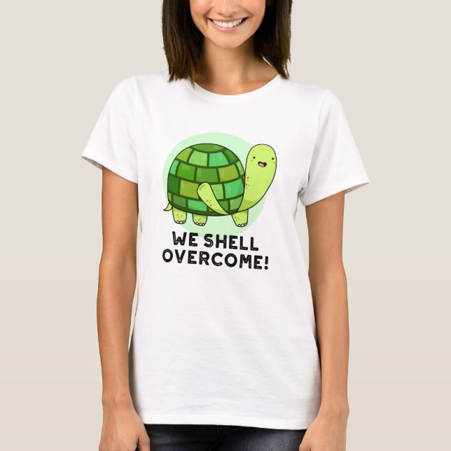 Camiseta Vamos Superar O Funny Tortoise Pun (Frente)
