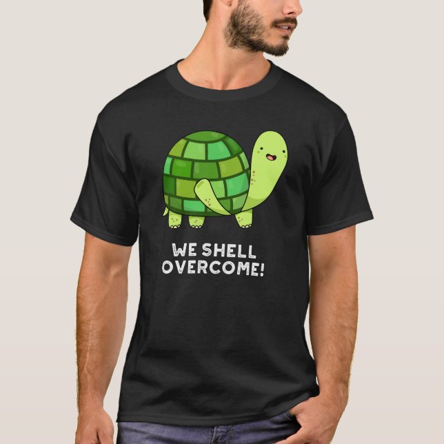 Camiseta Vamos Superar Tortoise Engraçada Pun Escuro BG (Frente)