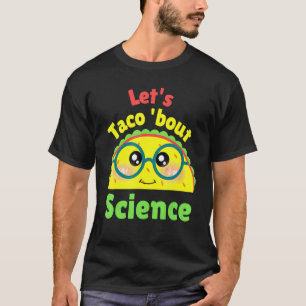 Camiseta Vamos Taca Sobre Ciência Ama Professor de Ciência