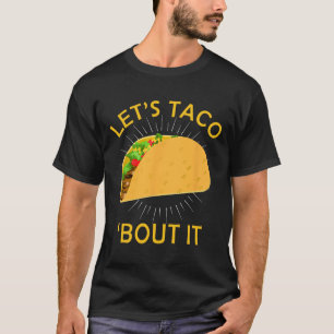 Camiseta Vamos Taco Bout It Shirt - Taco Cinco De Mayo Tee
