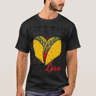Camiseta Vamos Taco Bout Love Tacos Namorados Meican Comida