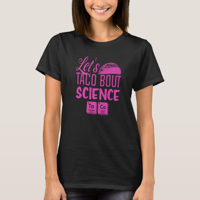 Camiseta Vamos Taco Bout Science Marcha de Comida mexicana  (Frente)