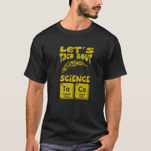 Camiseta Vamos Taco Bout Science Marcha Engraçada Comida me