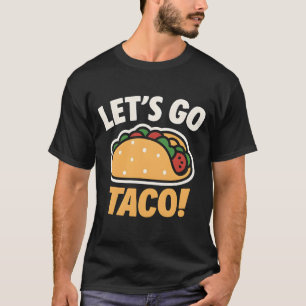 Camiseta Vamos Taco Funny Fiesta Comida
