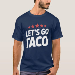 Camiseta Vamos Taco Meme Engraçado Trump