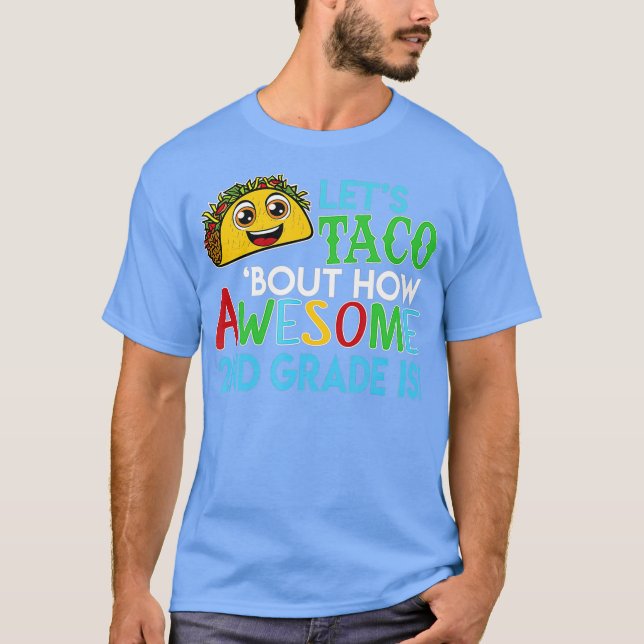 Camiseta Vamos Taco Quão Incrível É O segundo (Frente)