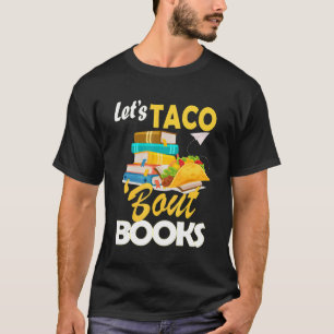 Camiseta Vamos Taco sobre Livros e Tacos Comidas Mexicanos
