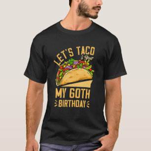 Camiseta Vamos Taco Sobre O Meu 60º Cinco De Mayo Bor De A